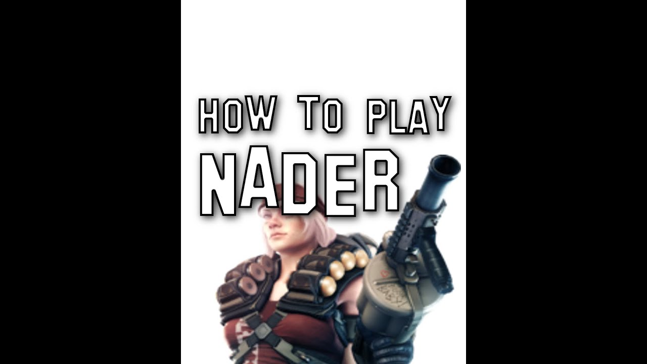 Dirty Bomb Mercenary Guides How to Play NADER