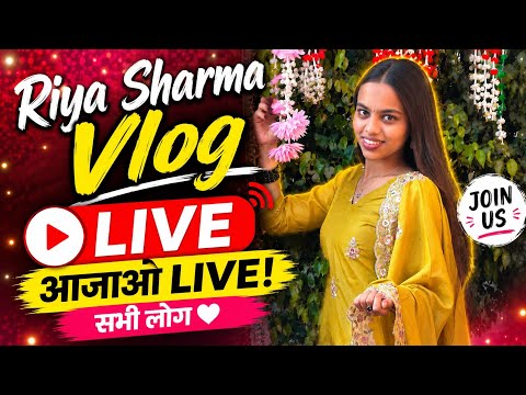 🔴Aajao live Sabhi log ✅✅ || Yarr Aap log Live Kyu Nhi Atte ✅✅ || Riya sharma vlog is live✅🔴