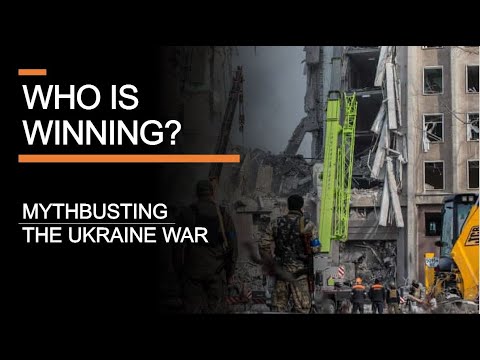 "Who is winning?" - Mythbusting the Ukraine-Russia war