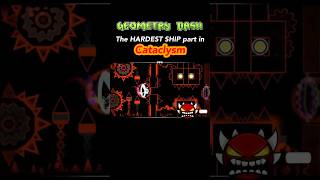 The HARDEST SHIP in Cataclysm #geometrydash #foryou