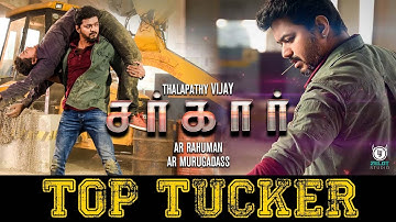 Sarkar Top Tucker  Video Mashup | Thalapathy Vijay | A .R. Rahman | A.R Murugadoss | ZELOT STUDIO