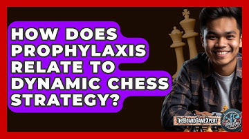 How Does Prophylaxis Relate To Dynamic Chess Strategy? - The Board Game Xpert