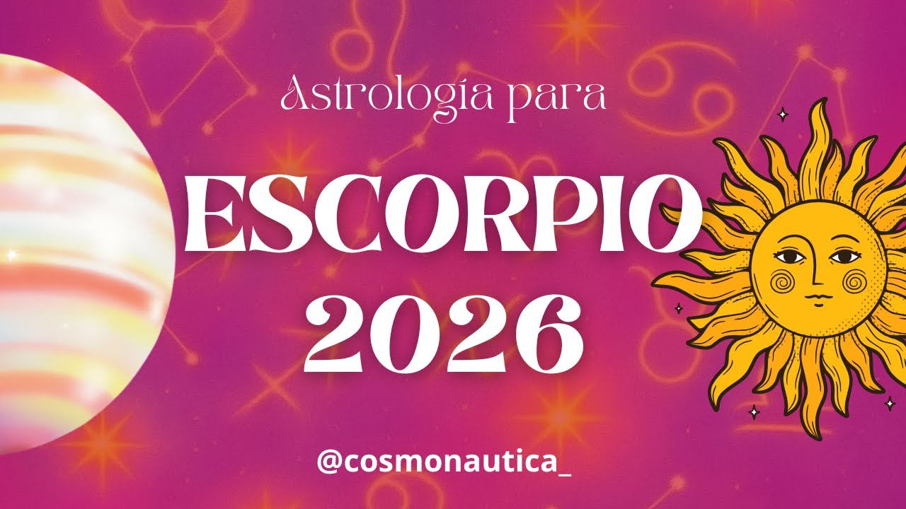 ESCORPIO 2026 DE LA SOMBRA A LA LUZ (Para Sol o Ascendente)