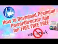 PowerDirector Premium App Download for Free | no watermark
