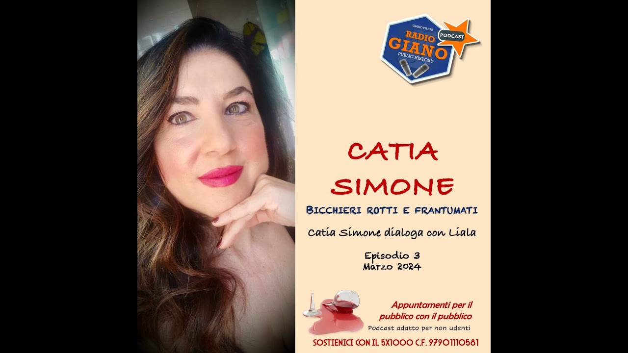 Ep3. BICCHIERI ROTTI E FRANTUMATI: Catia SIMONE dialoga con LIALA