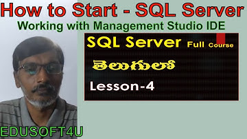 SQL Server how to start and Management Studio IDE-MS SQL Server complete course in Telugu-Lesson-4
