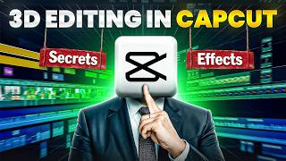 CapCut 3D Editing Full Course 🤯 | Step-by-Step Beginner Guide (2026)
