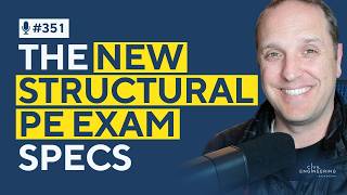 2027 Structural PE Exam Shake-Up: What You Need to Know to Prepare | CEA 351