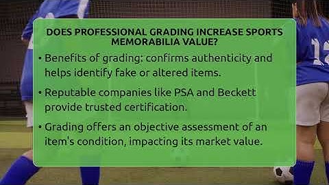 Does Professional Grading Increase Sports Memorabilia Value? - The Memorabilia Zone