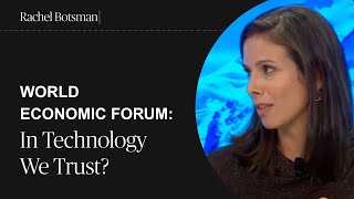 Rachel Botsman: In Technology We Trust? | World Economic Forum Net Worth