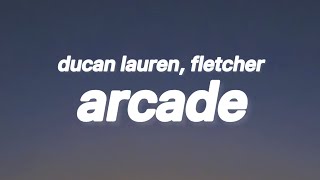 Ducan Lauren - Arcade (Lyrics) ft. FLETCHER