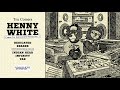 Tru comers  henny white full album