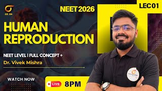 Class 12 Reproduction 🔥 NEET 2025 Target | Live at 8 PM | Dr. Vivek Mishra