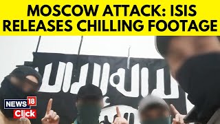 Moscow Mall Attack: ISIS Releases Chilling Footage; Bloodbath \& Savagery On Cam | News18 | N18V