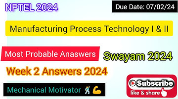 Manufacturing Process Technology I & II  | Week 2 Quiz | Assignment 2 Solution | NPTEL | SWAYAM 2024