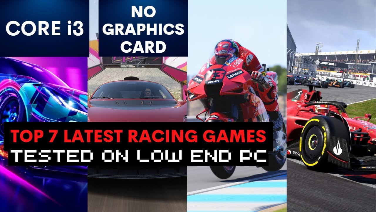 TOP 7 RACING GAMES on Low End PC NO Graphics Card i3 YouTube