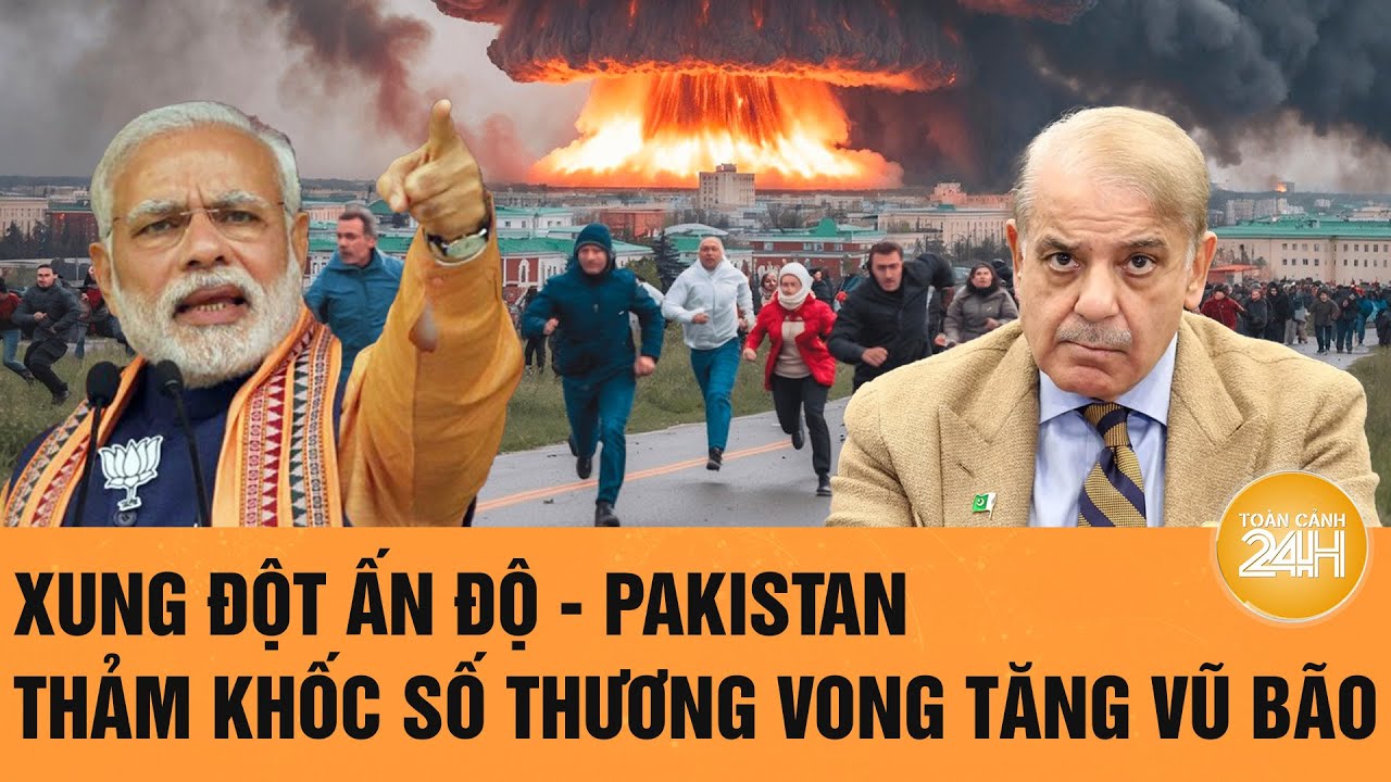 Xung đột Ấn Độ - Pakistan: Thảm khốc số thương vong tăng vũ bão