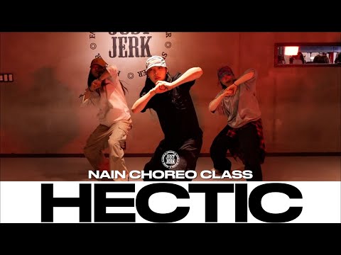 NAIN CHOREO CLASS | A$AP Ferg - Hectic ft. Puff Daddy | @justjerkacademy