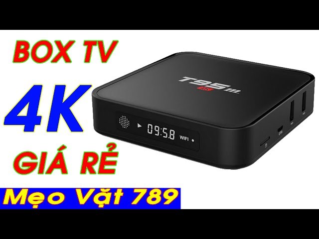 Đập hộp BOX TV 4K giá rẻ CỰC CHẤT - Boxing BOX TV 4K T95M - Mẹo Vặt 789