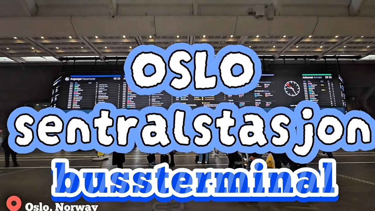 Oslo S | Oslo Sentralstasjon | Bussterminal |Heart of Norway’s capital