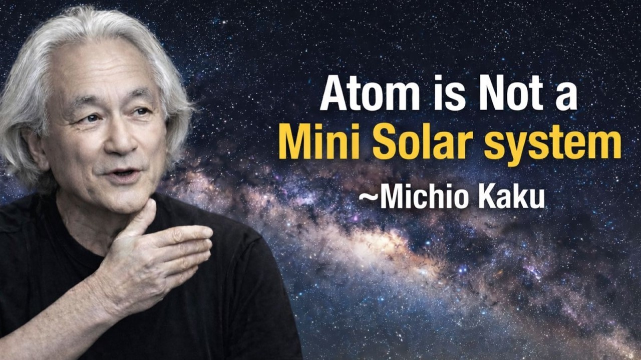 The Atom Is Not a Mini Solar System | Michio Kaku Explains Quantum Reality