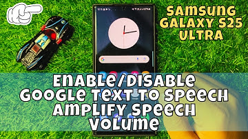 How to Enable/Disable Google Text To Speech Amplify Speech Volume Samsung Galaxy S25 Ultra