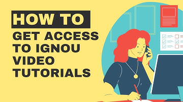 How to get access to IGNOU Video Tutorials