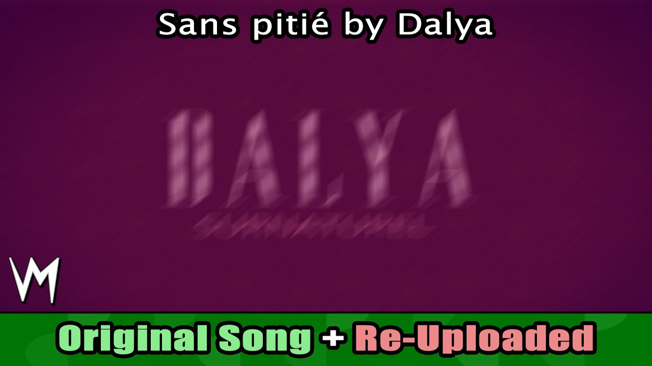 Sans pitié by Dalya (Original Song) | Re-Uploaded
