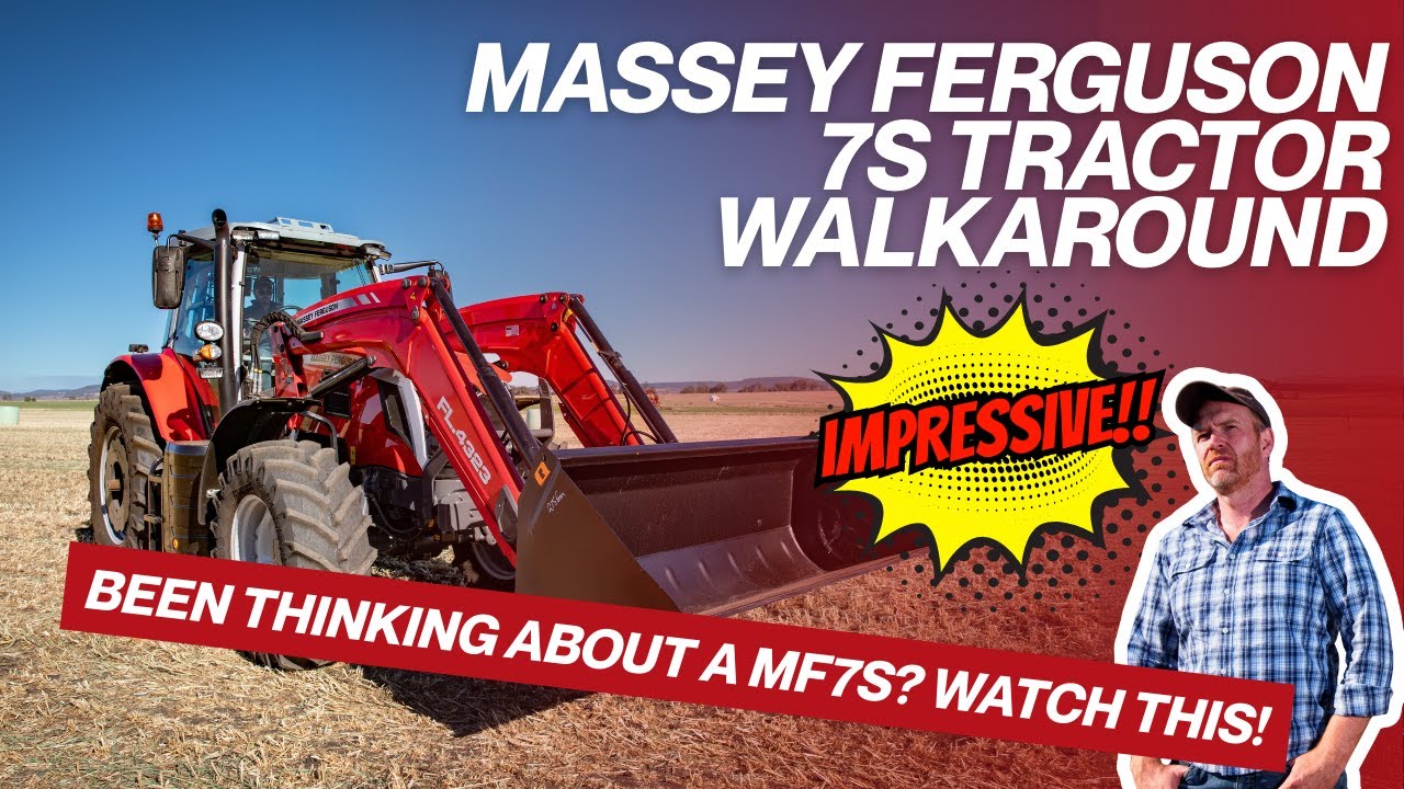 MASSEY FERGUSON 7S WALKAROUND