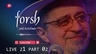 Forsh & ReMinor part 2 (live 21tv)