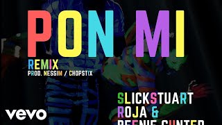 DJ Slick Stuart, DJ Roja - PON Mi Remix ft. Beenie Gunter, Skales