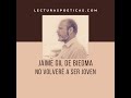 Jaime Gil de Biedma, &#39;No volveré a ser joven&#39;