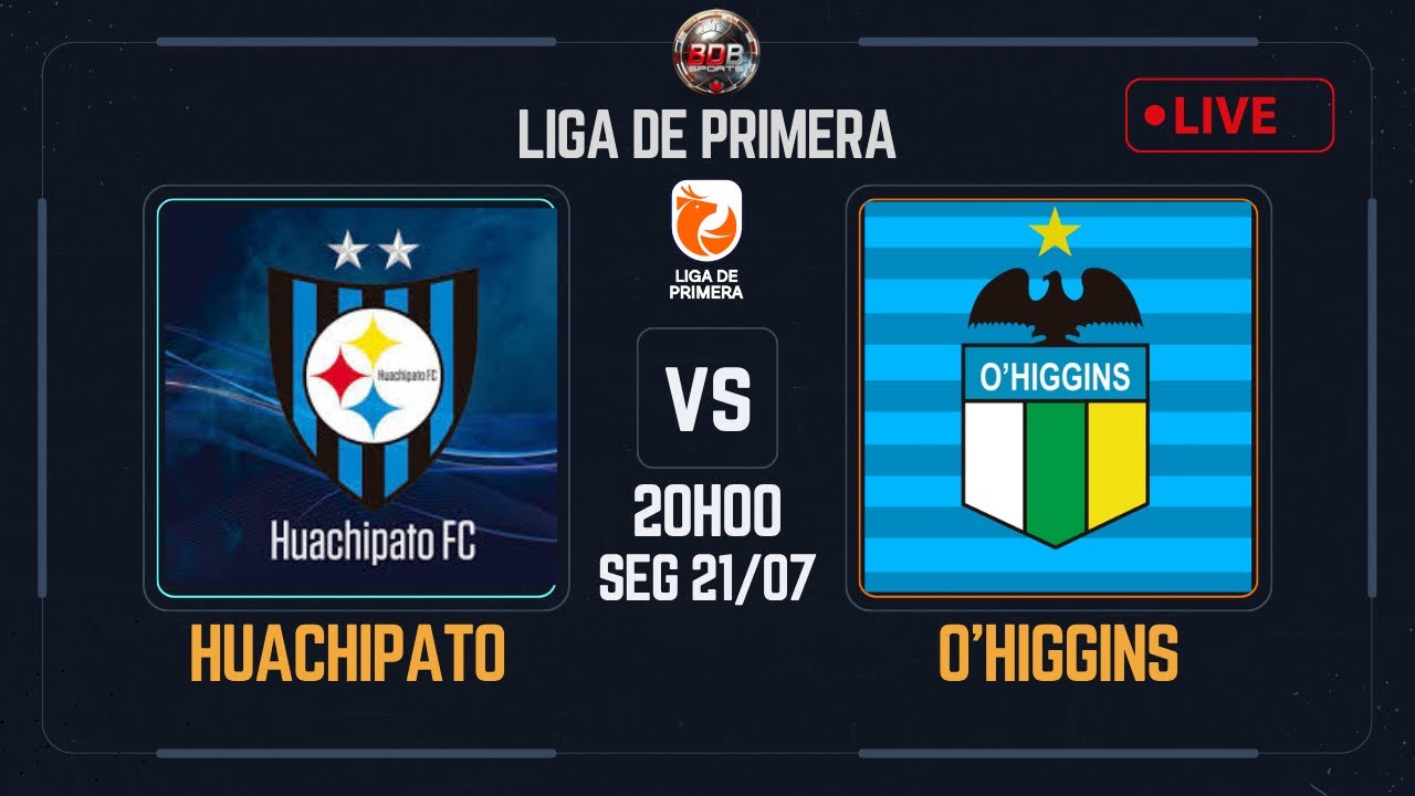HUACHIPATO X O'HIGGINS | LIGA DE PRIMERA RODADA 16 | AO VIVO 🔴 - YouTube