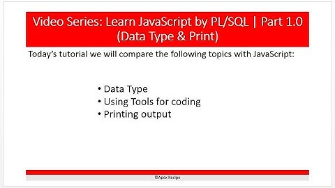 Learn JavaScript by PL/SQL || Part-1.0 (Data Type & Print)