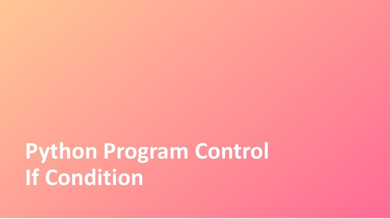 Tutorial 15 Python Program Control If Condition Python Crash Tutorial 15 python program control if condition python crash