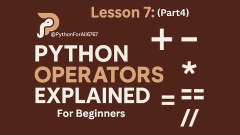 Python Operators explained for Beginners