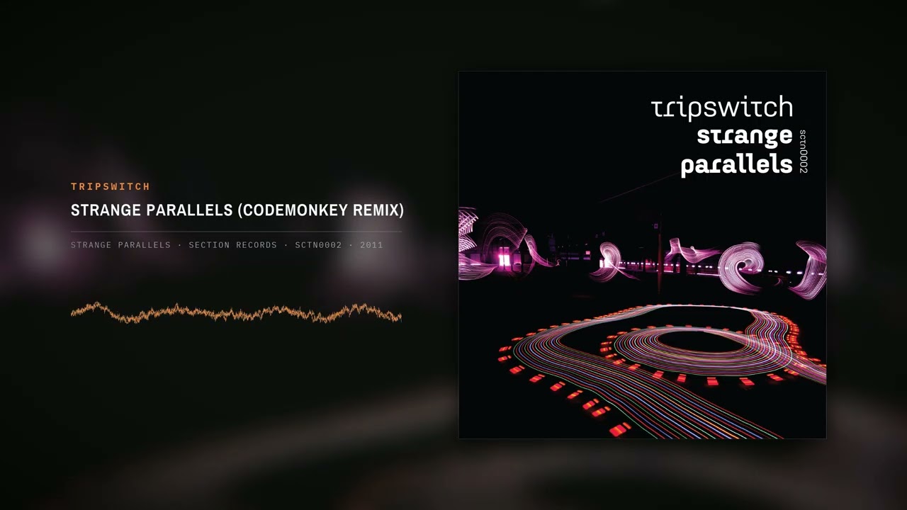 Watch Tripswitch - Strange Parallels (Codemonkey remix) on YouTube Watch Tripswitch - Strange Parallels (Codemonkey remix) on YouTube
