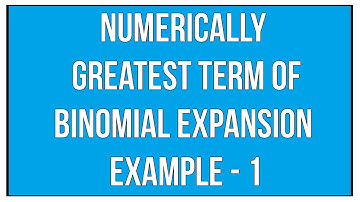 Numerically Greatest Term Of Binomial Expansion Example - 1 / Binomial Theorem / Maths Algebra