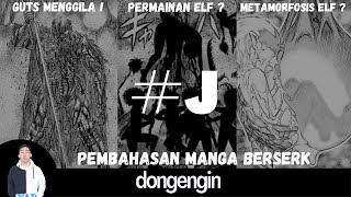 KENGERIAN PERMAINAN ELF & GUTS SI MANUSIA API - Manga Berserk [Part J/Chp 109-111]