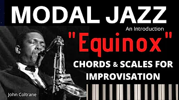 MODAL JAZZ: " Equinox"- Minor Blues by John Coltrane -An introduction, jazz tutorial.