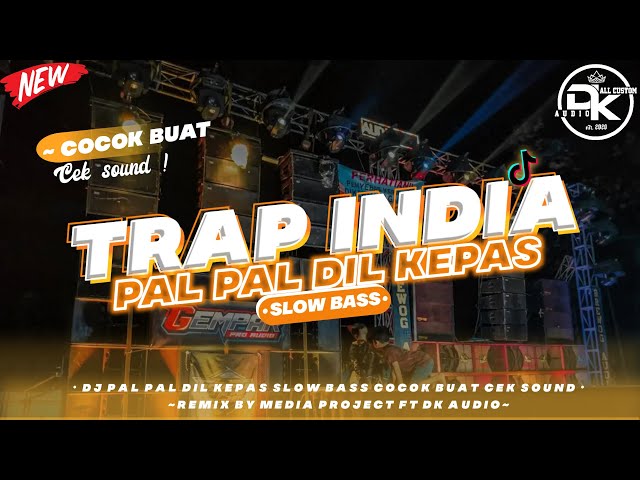 Trap India Pal Pal Dil Kepas || New Style By Media Project class=