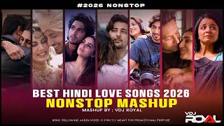 Vibes of Love Songs Mashup 2026 | Hindi Love Songs Nonstop | Romantic Jukebox | VDj Royal screenshot 1