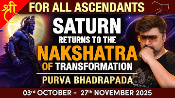 For All Ascendants | Saturn Retrograde in Purva Bhadrapada Nakshatra | Punneit