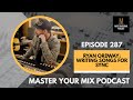 Master Your Mix Podcast: EP 287: Ryan Ordway: Writing Songs for Sync