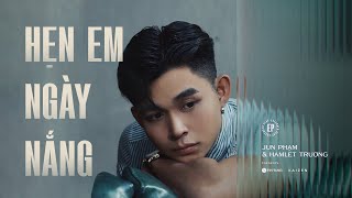 Jun Phạm x Nguyễn Duy Thanh | 'HẸN EM NGÀY NẮNG' (Official MV) - EP An Ủi