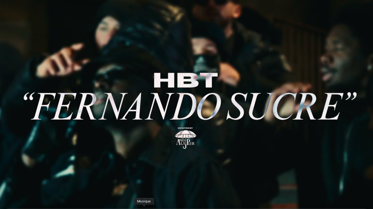 HBT - Fernando Sucre (Clip Officiel)