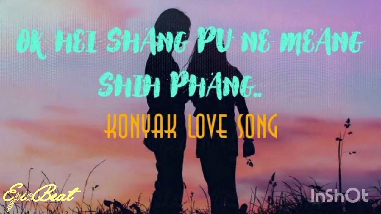 Ok Hei Shang Pu Ne Meang Shih Phang(Konyak Love Song Cover by EpicBeat) Unknown Singer 🙏🏼