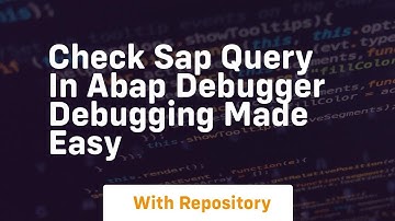 check sap query in abap debugger debugging made easy