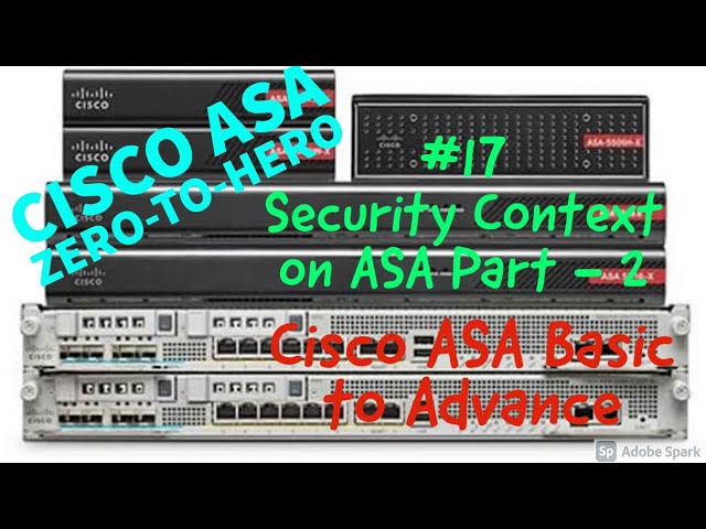 Cisco ASA Training Zero To Hero | Security Context | Part 2 | Lesson 17