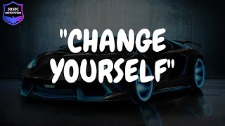 Change Yourself Motivation | Life Advice | 30Sec Motivation